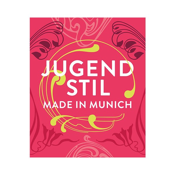 Katalog . JUGENDSTIL. MADE IN MUNICH . Deutsch